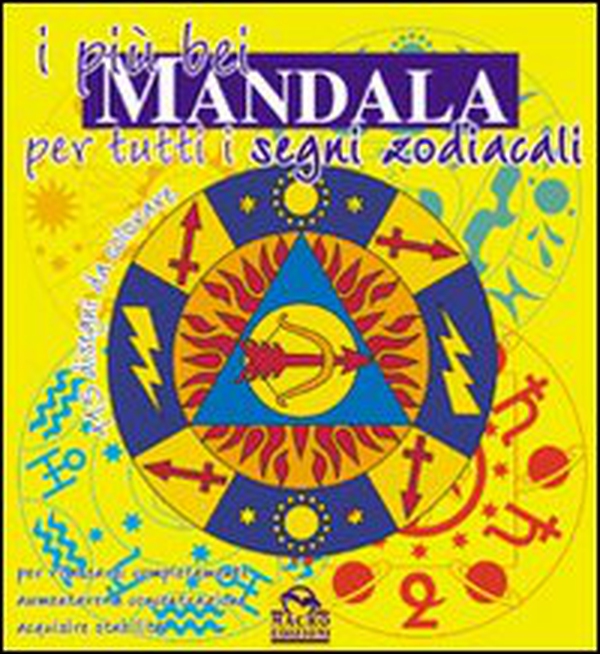 I più bei mandala per tutti i segni zodiacali - Librerie.coop I più bei mandala per tutti i segni zodiacali - Librerie.coop