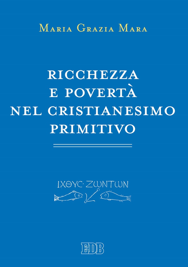 Ricchezza e povertà nel cristianesimo primitivo - Librerie.coop Ricchezza e povertà nel cristianesimo primitivo - Librerie.coop