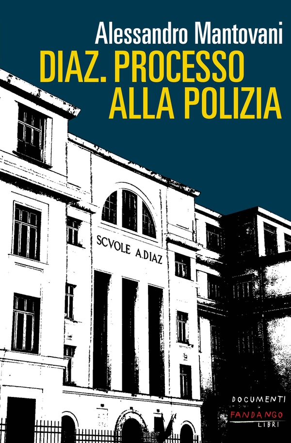 Diaz - Processo alla polizia, N.E. - Librerie.coop Diaz - Processo alla polizia, N.E. - Librerie.coop