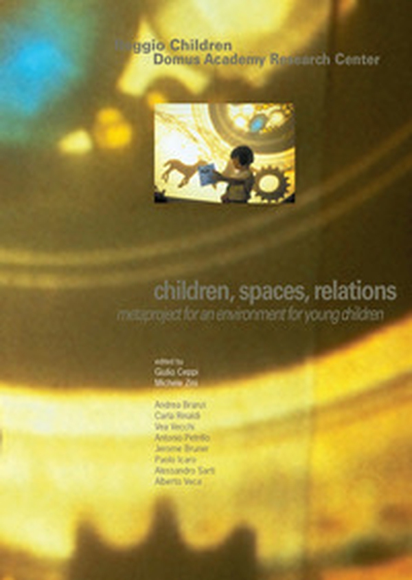 Children, spaces, relations. Metaproject for an environment for young children - Librerie.coop Children, spaces, relations. Metaproject for an environment for young children - Librerie.coop