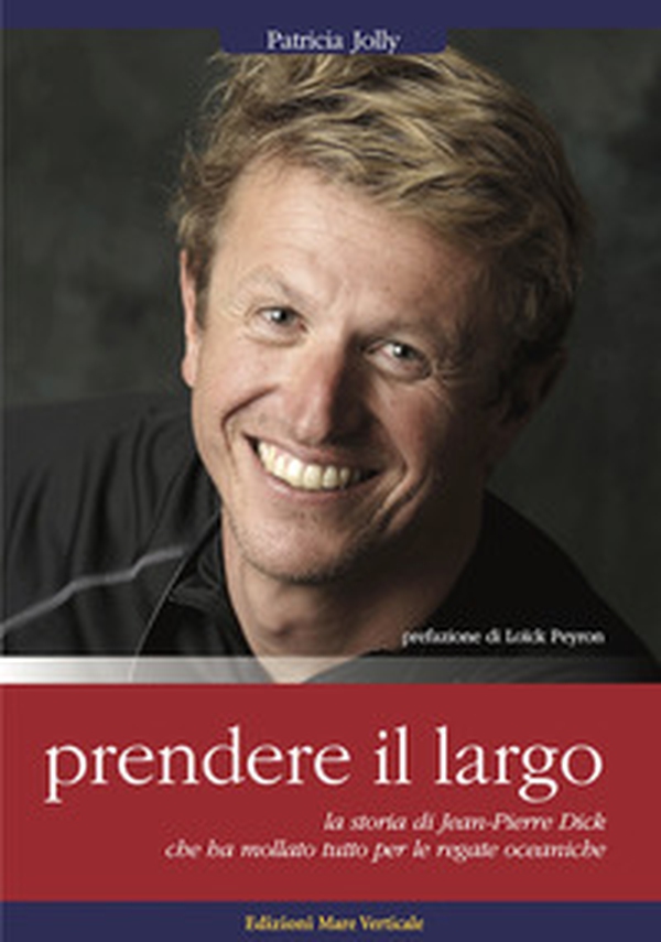 Prendere il largo. La storia di Jean-Pierre Dick. 7000 copie vendute in Francia, edito da Gallimard - Librerie.coop Prendere il largo. La storia di Jean-Pierre Dick. 7000 copie vendute in Francia, edito da Gallimard - Librerie.coop