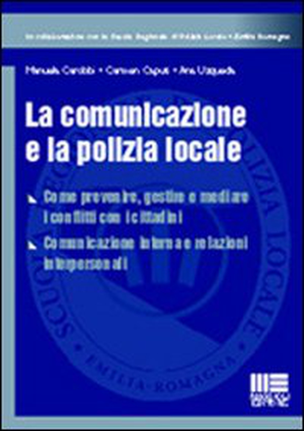 La comunicazione e la polizia locale - Librerie.coop La comunicazione e la polizia locale - Librerie.coop