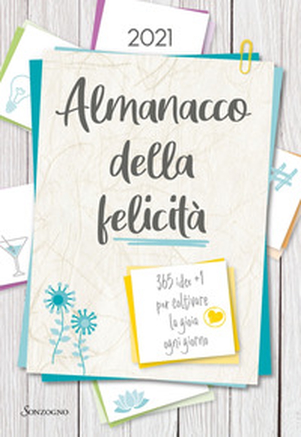 Almanacco della felicità. 365 idee +1 per coltivare la gioia ogni giorno - Librerie.coop Almanacco della felicità. 365 idee +1 per coltivare la gioia ogni giorno - Librerie.coop