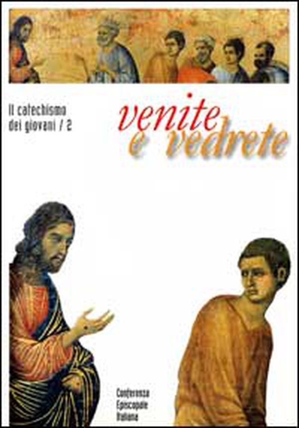 Venite e vedrete. Il catechismo dei giovani - Librerie.coop Venite e vedrete. Il catechismo dei giovani - Librerie.coop