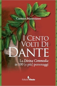 I cento volti di Dante. La Divina Commedia in 100 (e più) personaggi - Librerie.coop