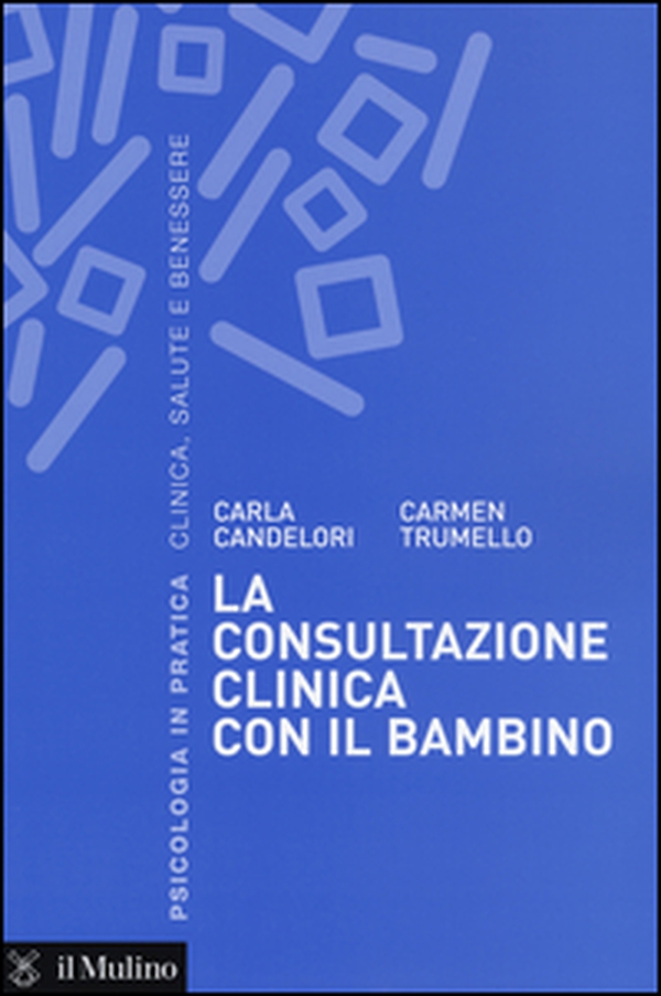 La consultazione clinica con il bambino - Librerie.coop La consultazione clinica con il bambino - Librerie.coop