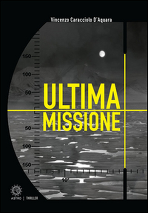 Ultima missione - Librerie.coop Ultima missione - Librerie.coop