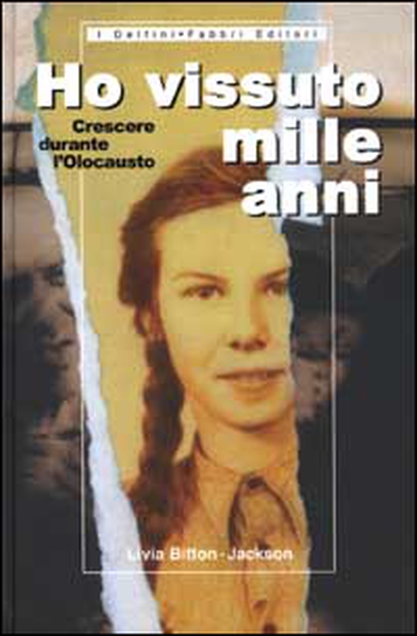 Ho vissuto mille anni. Crescere durante l'olocausto - Librerie.coop Ho vissuto mille anni. Crescere durante l'olocausto - Librerie.coop