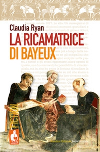 La ricamatrice di Bayeux - Librerie.coop