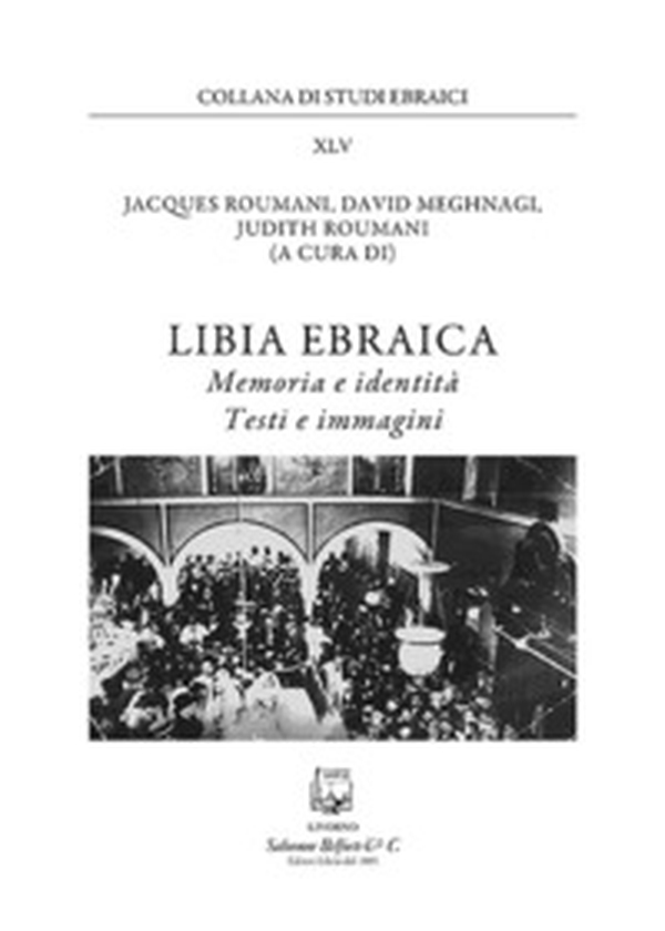 Libia ebraica. Memoria e identità, testi e immagini - Librerie.coop Libia ebraica. Memoria e identità, testi e immagini - Librerie.coop