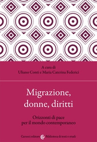 Migrazione, donne, diritti. Orizzonti di pace per il mondo contemporaneo - Librerie.coop