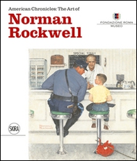 American chronicles: the art of Norman Rockwell. Ediz. italiana - Librerie.coop