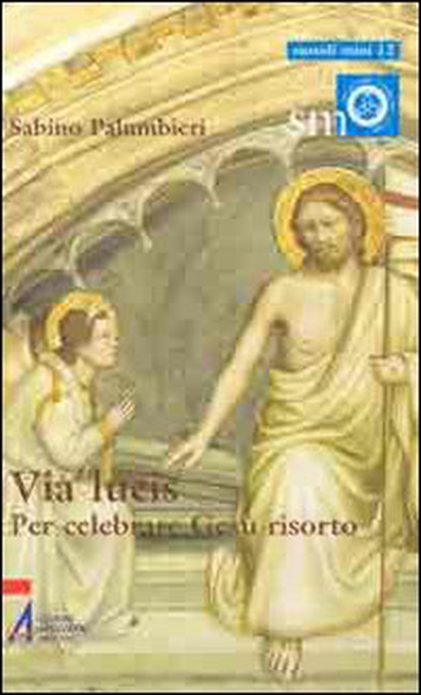 Via lucis. Per celebrare Gesù risorto - Librerie.coop Via lucis. Per celebrare Gesù risorto - Librerie.coop