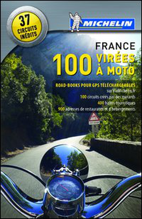 100 virées à moto. France 2013 - Librerie.coop 100 virées à moto. France 2013 - Librerie.coop