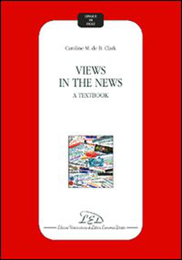 Views in the news. A textbook - Librerie.coop Views in the news. A textbook - Librerie.coop