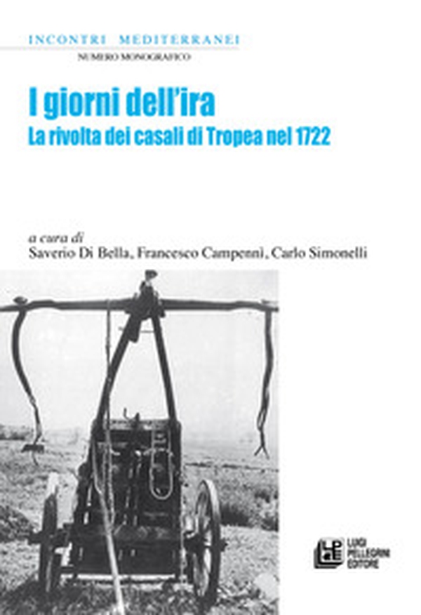 I giorni dell'ira. La rivolta dei casali di Tropea nel 1722 - Librerie.coop I giorni dell'ira. La rivolta dei casali di Tropea nel 1722 - Librerie.coop
