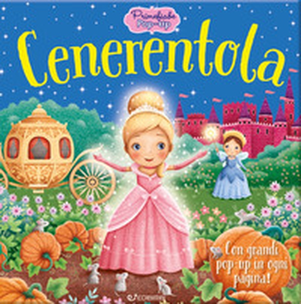 Cenerentola. Primefiabe pop-up - Librerie.coop Cenerentola. Primefiabe pop-up - Librerie.coop