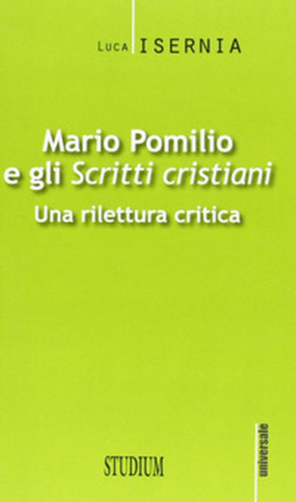Mario Pomilio e gli «Scritti cristiani». Una rilettura critica - Librerie.coop Mario Pomilio e gli «Scritti cristiani». Una rilettura critica - Librerie.coop