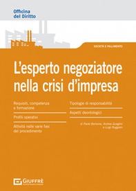L'esperto negoziatore nella crisi d'impresa: profili operativi e deontologici - Librerie.coop
