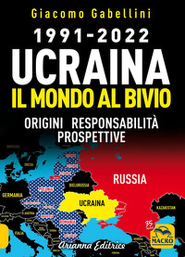 1991-2022. Ucraina. Il mondo al bivio. Origini, responsabilità, prospettive - Librerie.coop 1991-2022. Ucraina. Il mondo al bivio. Origini, responsabilità, prospettive - Librerie.coop
