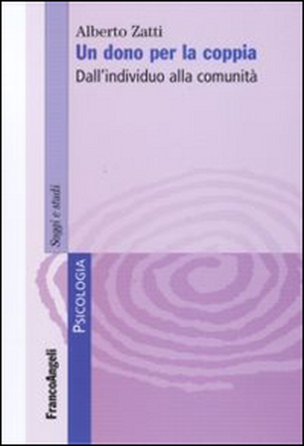 Un dono per la coppia. Dall'individuo alla comunità - Librerie.coop Un dono per la coppia. Dall'individuo alla comunità - Librerie.coop