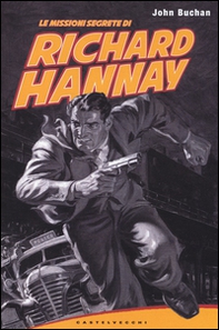 Le missioni segrete di Richard Hannay - Librerie.coop