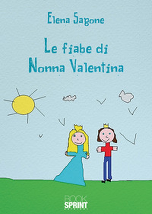 Le fiabe di nonna Valentina - Librerie.coop Le fiabe di nonna Valentina - Librerie.coop