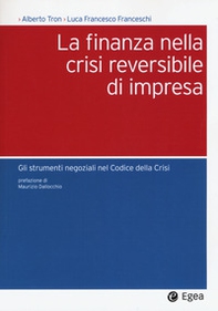 La finanza nella crisi reversibile di impresa. Gli strumenti negoziali nel Codice dalla crisi - Librerie.coop