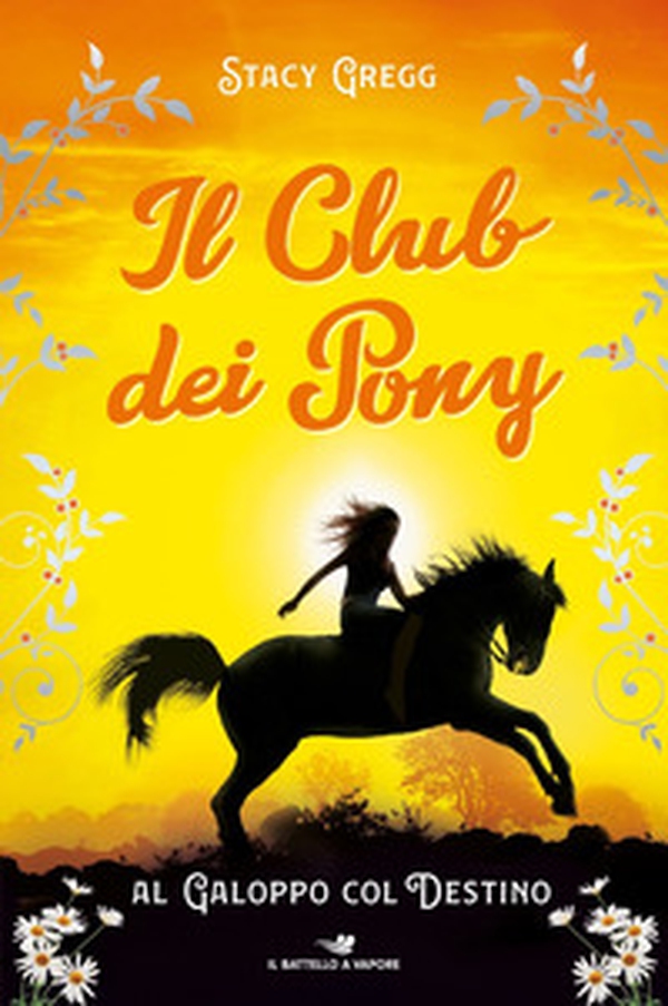 Al galoppo col destino. Il club dei pony - Librerie.coop Al galoppo col destino. Il club dei pony - Librerie.coop