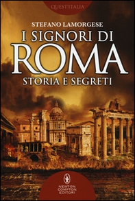 I signori di Roma. Storia e segreti - Librerie.coop