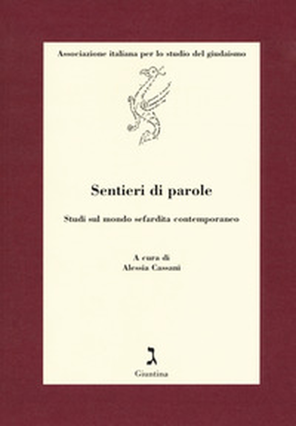 Sentieri di parole. Studi sul mondo sefardita contemporaneo - Librerie.coop Sentieri di parole. Studi sul mondo sefardita contemporaneo - Librerie.coop