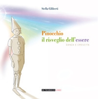 Pinocchio: il risveglio dell'essere. Danza e crescita - Librerie.coop