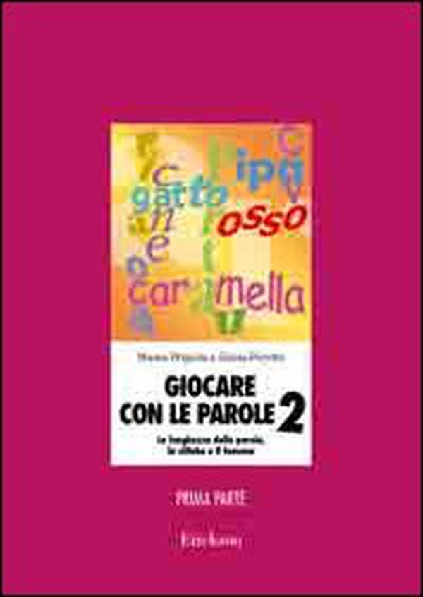 Giocare con le parole. Nuove attività fonologiche per parlare meglio e prepararsi a scrivere - Librerie.coop Giocare con le parole. Nuove attività fonologiche per parlare meglio e prepararsi a scrivere - Librerie.coop