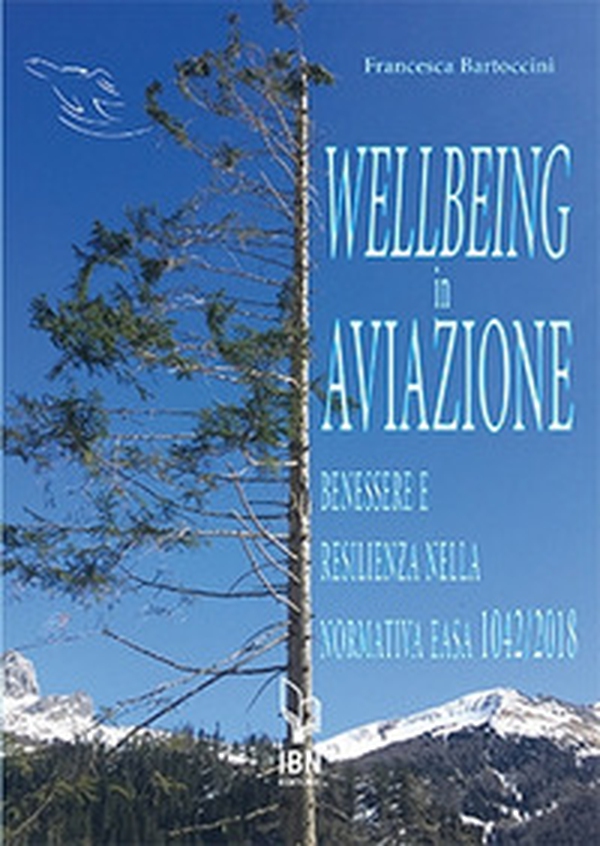 Wellbeing in aviazione. Benessere e resilienza nella normativa EASA 1042/2018 - Librerie.coop Wellbeing in aviazione. Benessere e resilienza nella normativa EASA 1042/2018 - Librerie.coop