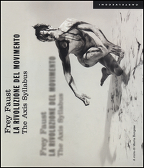La rivoluzione del movimento. The Axis Syllabus - Librerie.coop La rivoluzione del movimento. The Axis Syllabus - Librerie.coop