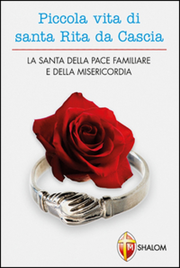 Piccola vita di santa Rita da Cascia. La santa della pace e della misericordia - Librerie.coop Piccola vita di santa Rita da Cascia. La santa della pace e della misericordia - Librerie.coop