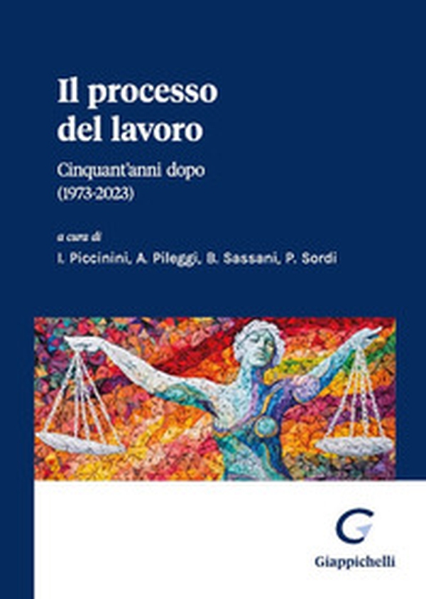 Il processo del lavoro Cinquant'anni dopo (1973-2023) - Librerie.coop Il processo del lavoro Cinquant'anni dopo (1973-2023) - Librerie.coop