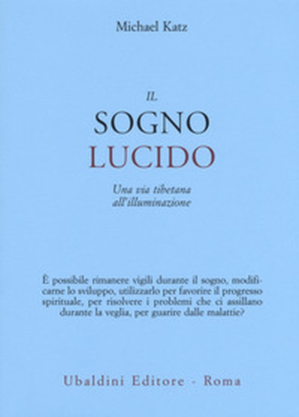 Il sogno lucido. Una via tibetana all'illuminazione - Librerie.coop Il sogno lucido. Una via tibetana all'illuminazione - Librerie.coop