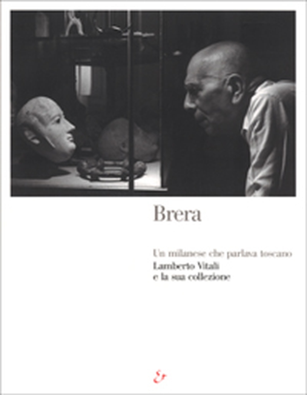Un milanese che parlava toscano. Lamberto Vitali e la sua collezione. (Milano, marzo-settembre 2001) - Librerie.coop Un milanese che parlava toscano. Lamberto Vitali e la sua collezione. (Milano, marzo-settembre 2001) - Librerie.coop
