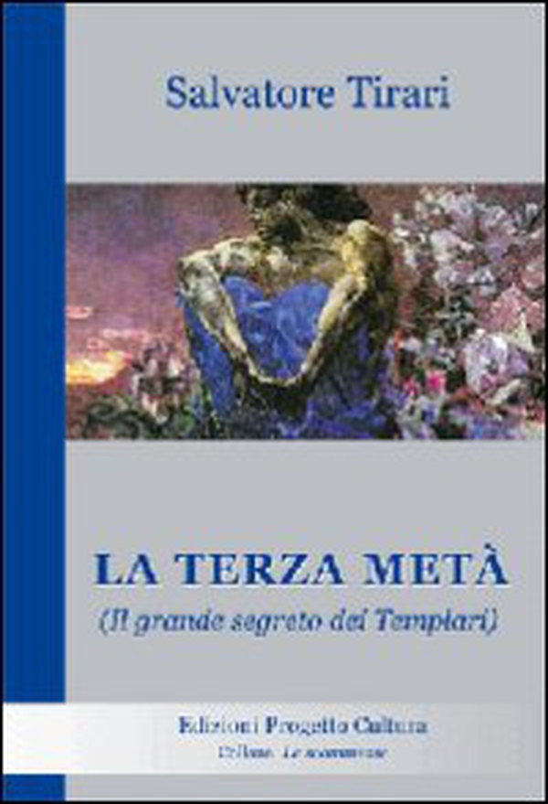 La terza metà. Il grande segreto dei Templari - Librerie.coop La terza metà. Il grande segreto dei Templari - Librerie.coop