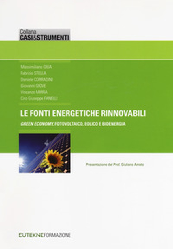 Le fonti energetiche rinnovabili. «Green economy», fotovoltaico, eolico e bioenergia - Librerie.coop Le fonti energetiche rinnovabili. «Green economy», fotovoltaico, eolico e bioenergia - Librerie.coop