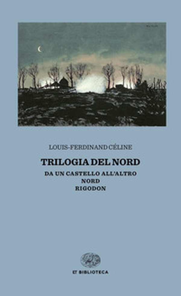 Trilogia del Nord: Da un castello all'altro-Nord-Rigodon - Librerie.coop Trilogia del Nord: Da un castello all'altro-Nord-Rigodon - Librerie.coop