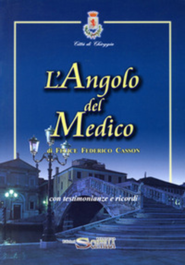 L'angolo del medico. Con testimonianze e ricordi - Librerie.coop L'angolo del medico. Con testimonianze e ricordi - Librerie.coop