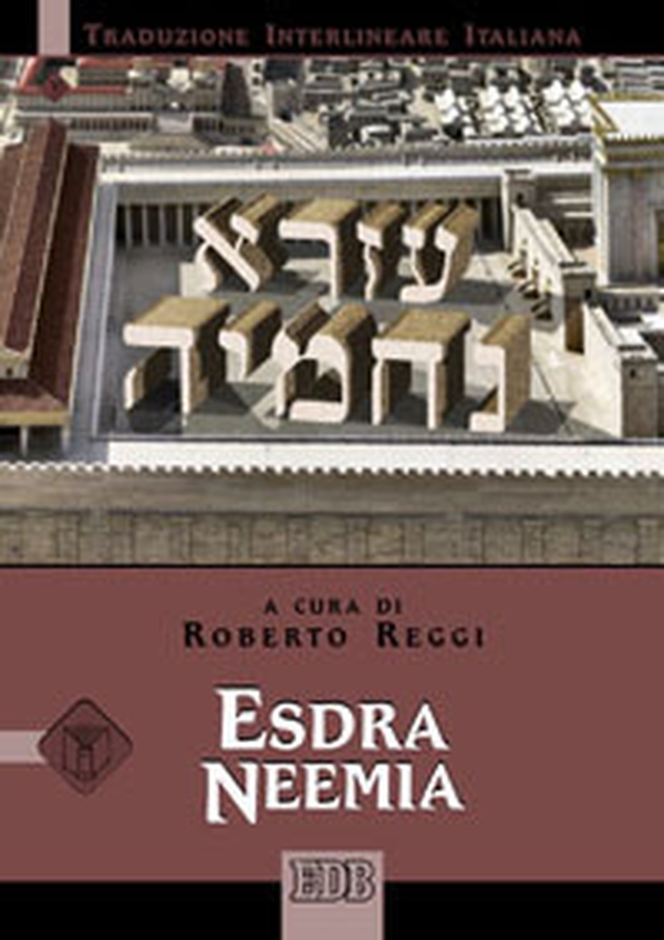 Esdra Neemia. Versione interlineare in italiano - Librerie.coop Esdra Neemia. Versione interlineare in italiano - Librerie.coop