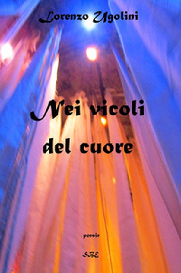 Nei vicoli del cuore - Librerie.coop Nei vicoli del cuore - Librerie.coop