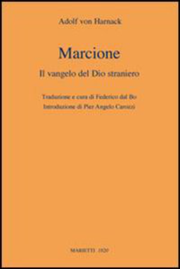 Marcione. Il Vangelo del Dio straniero - Librerie.coop Marcione. Il Vangelo del Dio straniero - Librerie.coop
