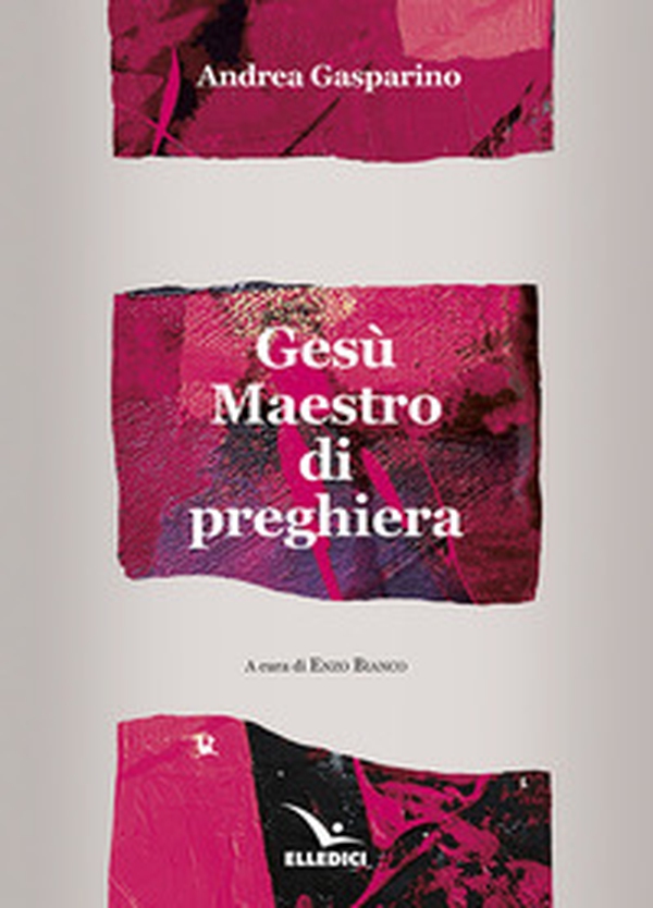 Gesù maestro di preghiera - Librerie.coop Gesù maestro di preghiera - Librerie.coop