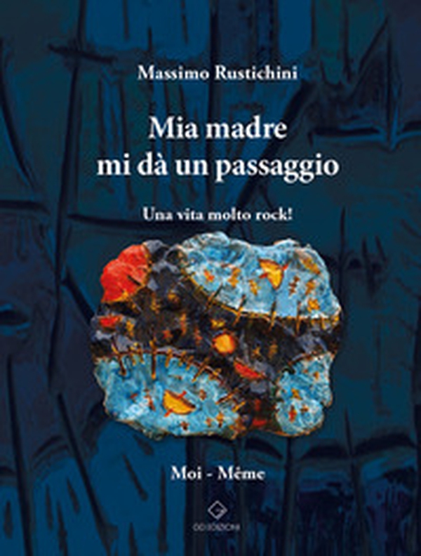 Mia madre mi dà un passaggio. Una vita molto rock! - Librerie.coop Mia madre mi dà un passaggio. Una vita molto rock! - Librerie.coop