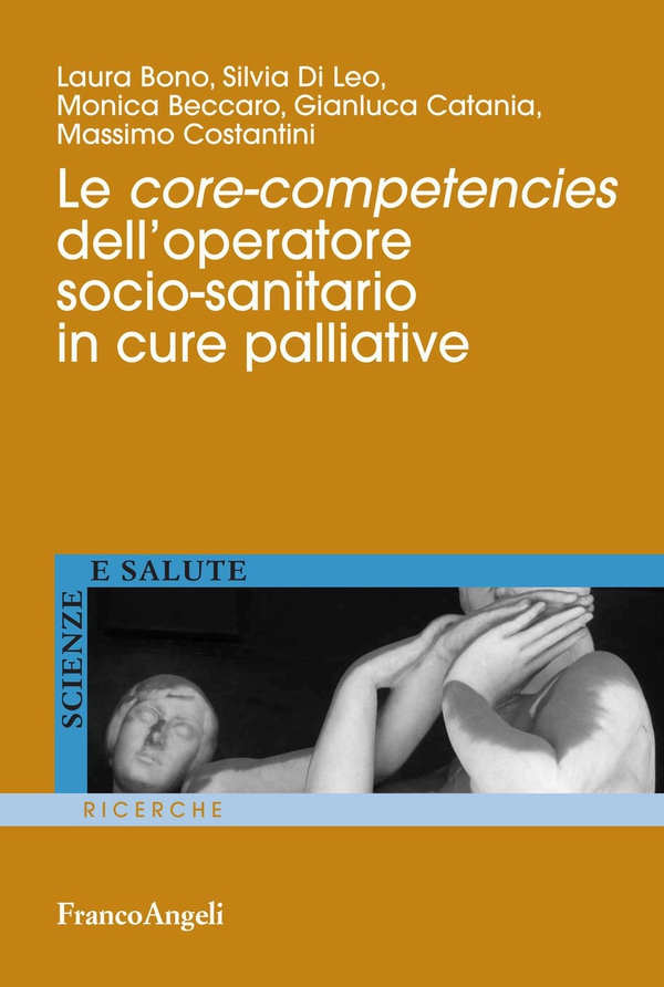 Le core-competencies dell'operatore socio-sanitario in cure palliative - Librerie.coop Le core-competencies dell'operatore socio-sanitario in cure palliative - Librerie.coop