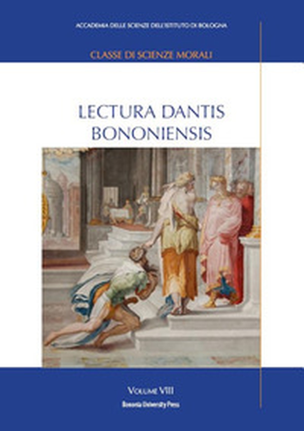 Lectura Dantis Bononiensis - Vol. 8 - Librerie.coop Lectura Dantis Bononiensis - Vol. 8 - Librerie.coop
